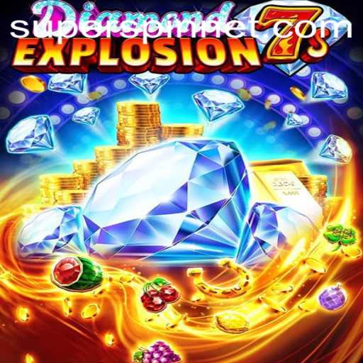 Dive into the Excitement of DiamondExplosion7s: A Game Introduction with SuperSpin Energy